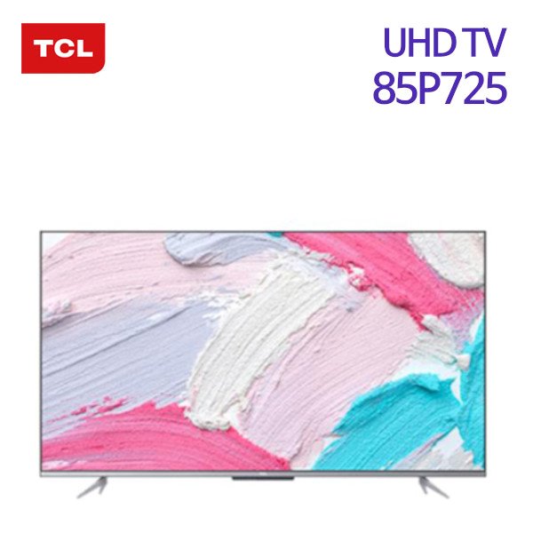TCL 안드로이드 UHD TV 85P725